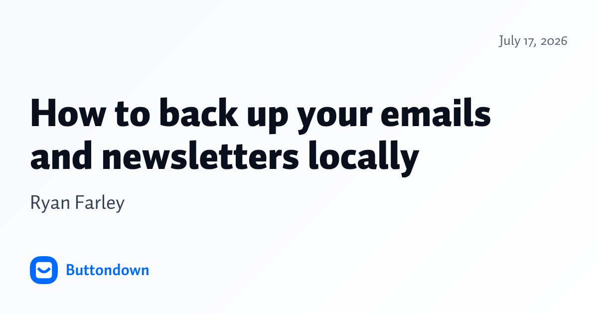 How to back up your emails and newsletters locally